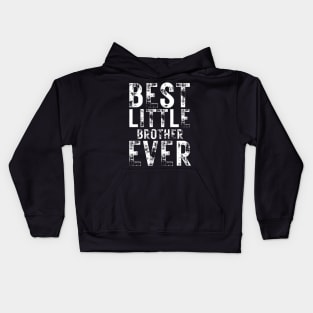 Best Little Brother Ever Kids Hoodie